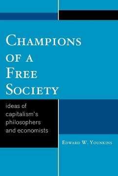 Champions of a Free Society - Younkins, Edward W.