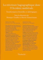 La réécriture hagiographique dans l'Occident médiéval - Goullet, Monique / Heinzelmann, Martin (Hgg.)