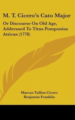 M. T. Cicero's Cato Major - Cicero, Marcus Tullius