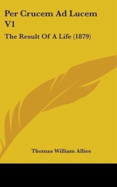 Per Crucem Ad Lucem V1 - Allies, Thomas William