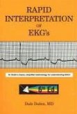 Rapid Interpretation of EKG's: Dr. Dubin's Classic, Simplified Methodology for Understanding EKG's