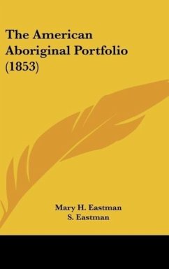 The American Aboriginal Portfolio (1853)