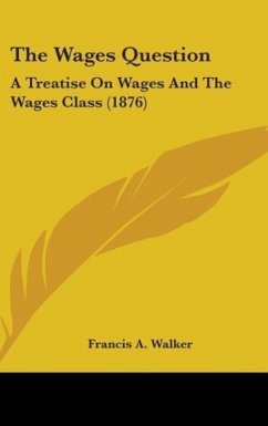 The Wages Question - Walker, Francis A.