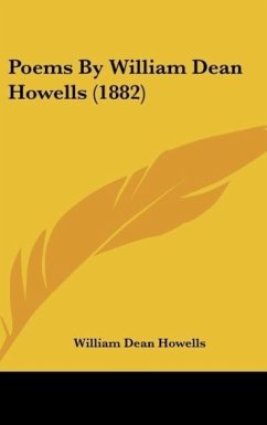 Poems By William Dean Howells (1882) - Howells, William Dean