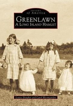 Greenlawn: A Long Island Hamlet - Dougher, Louise; Bloomgarden, Carol