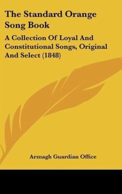The Standard Orange Song Book - Armagh Guardian Office