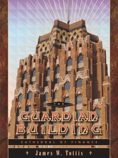 The Guardian Building - Tottis, James W