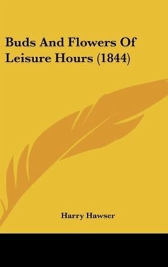 Buds And Flowers Of Leisure Hours (1844)