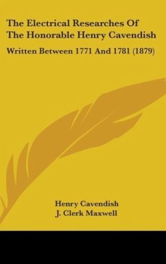 The Electrical Researches Of The Honorable Henry Cavendish - Cavendish, Henry