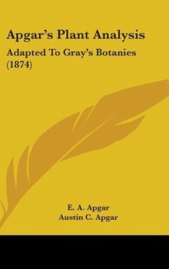 Apgar's Plant Analysis - Apgar, E. A.; Apgar, Austin C.