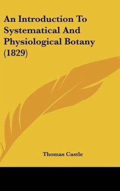 An Introduction To Systematical And Physiological Botany (1829)