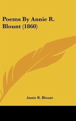 Poems By Annie R. Blount (1860) - Blount, Annie R.