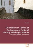 Orientalism in Service of Contemporary National Identity Building in Albania