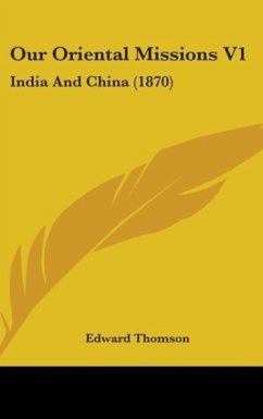 Our Oriental Missions V1 - Thomson, Edward