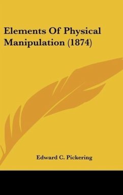 Elements Of Physical Manipulation (1874) - Pickering, Edward C.