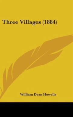 Three Villages (1884) - Howells, William Dean