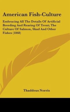 American Fish-Culture - Norris, Thaddeus