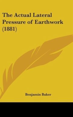 The Actual Lateral Pressure Of Earthwork (1881) - Baker, Benjamin