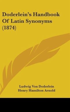 Doderlein's Handbook Of Latin Synonyms (1874) - Doderlein, Ludwig Von