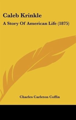 Caleb Krinkle - Coffin, Charles Carleton
