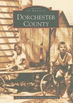 Dorchester County - Foley, A. M.; Johnson-Mansfield, Gloria