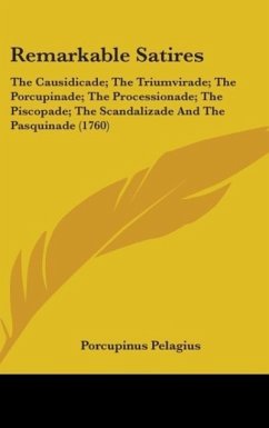 Remarkable Satires - Pelagius, Porcupinus