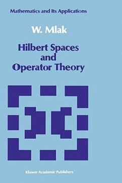 Hilbert Spaces and Operator Theory - Mlak, W.