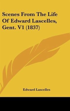 Scenes From The Life Of Edward Lascelles, Gent. V1 (1837)