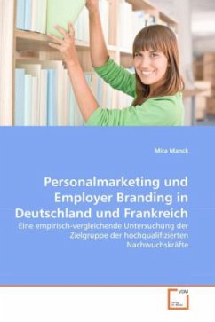 Personalmarketing und Employer Branding in Deutschland und Frankreich - Manck, Mira