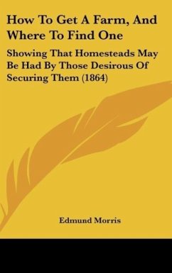How To Get A Farm, And Where To Find One - Morris, Edmund
