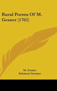 Rural Poems Of M. Gesner (1762) - Gesner, M.