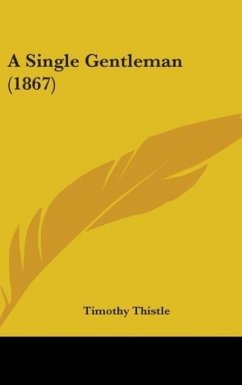 A Single Gentleman (1867) - Thistle, Timothy