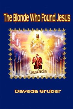 The Blonde Who Found Jesus - Gruber, Daveda