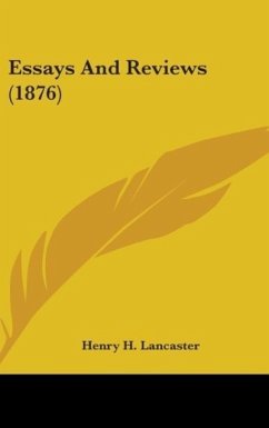 Essays And Reviews (1876) - Lancaster, Henry H.