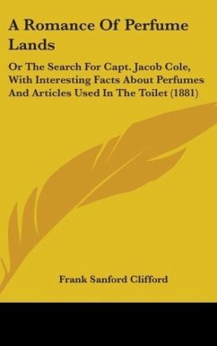 A Romance Of Perfume Lands - Clifford, Frank Sanford