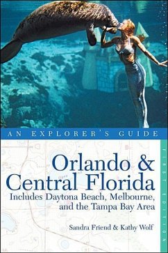 Explorer's Guide Orlando & Central Florida - Friend, Sandra; Wolf, Kathy