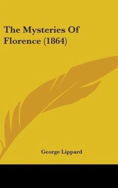 The Mysteries Of Florence (1864) - Lippard, George