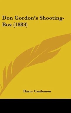 Don Gordon's Shooting-Box (1883) - Castlemon, Harry