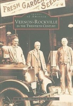 Vernon-Rockville in the Twentieth Century - Abbott, S. Ardis; Luddy, Jean A.