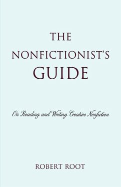 The Nonfictionist's Guide - Root, Robert