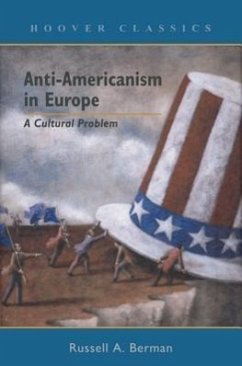 Anti-Americanism in Europe: A Cultural Problem Volume 527 - Berman, Russell A.