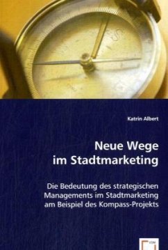 Neue Wege im Stadtmarketing - Albert, Katrin