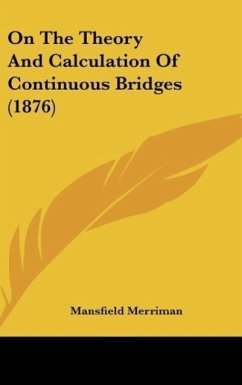 On The Theory And Calculation Of Continuous Bridges (1876) - Merriman, Mansfield