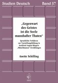 "Gegenwart des Geistes ist die Seele mannhafter Thaten" "Gegenwart des Geistes ist die Seele mannhafter Thaten"