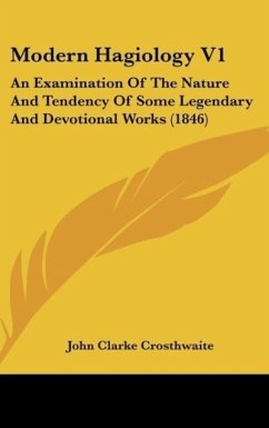 Modern Hagiology V1 - Crosthwaite, John Clarke