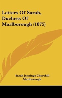 Letters Of Sarah, Duchess Of Marlborough (1875) - Marlborough, Sarah Jennings Churchill
