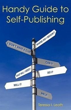 Handy Guide to Self-Publishing - Leath, Teressa I