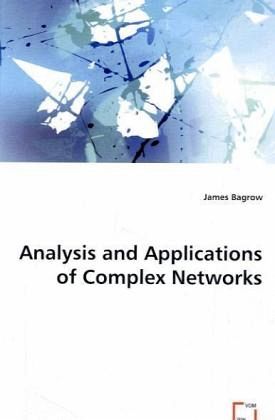 Analysis and Applications of Complex Networks