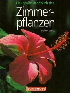 Das große Handbuch der Zimmerpflanzen