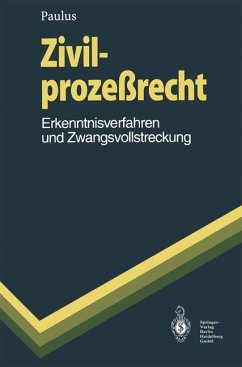 Zivilprozeßrecht Erkenntnisverfahren und Zwangsvollstreckung